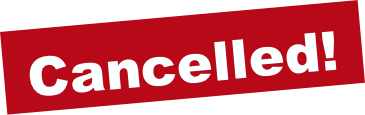 Cancelled!